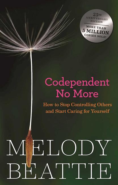 Item #1000738 Codependent No More: How to Stop Controlling Others and Start Caring for Yourself....