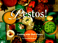 Item #284602 Pestos!: Cooking With Herb Pastes. Dorothy Rankin