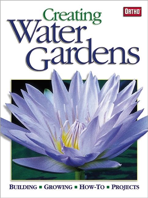 Item #269015 Creating Water Gardens. Ortho