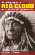 Item #1002959 Autobiography of Red Cloud: War Leader of the Oglalas