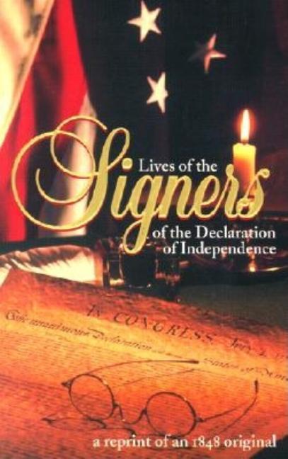 Item #266712 Lives of the Signers of the Declaration of Independence. Benson J. Lossing