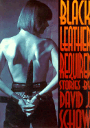 Black Leather Required. David J. Schow.