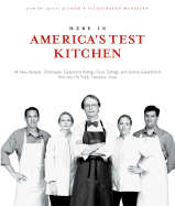 Item #286853 Here In America's Test Kitchen: All New Recipes, Quick Tips, Equipment Ratings, Food...