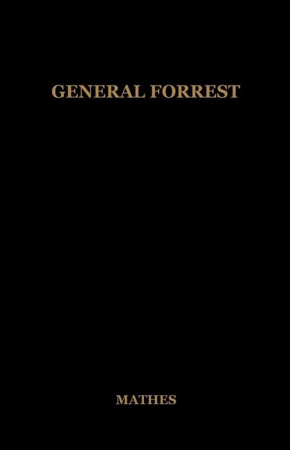 Item #227512 General Forrest. J. Harvey Mathes