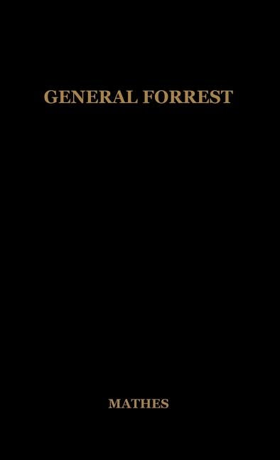 Item #227513 General Forrest. J. Harvey Mathes
