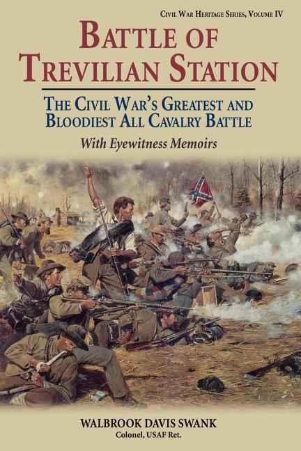 Item #274996 Battle of Trevilian Station: The Civil War's Greatest and Bloodiest All Cavalry...