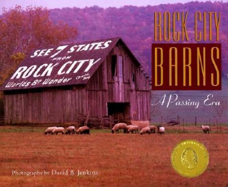 Item #277468 Rock City Barns: A Passing Era. David B. Jenkins