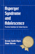 Item #201446 Asperger Syndrome and Adolescence: Practical Solutions for School Success. Diane...