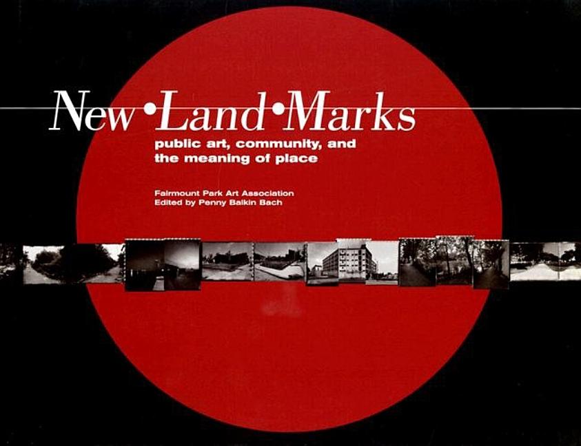 Item #190461 New Land Marks : Public Art, Community, and the Meaning of Place