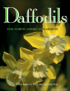 Item #1038054 Daffodils: For North American Gardens (Revised and Updated). Becky Heath