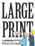 Item #1017378 Large Print: An Unshelved Collection. Bill Barnes, Gene, Ambaum