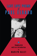 Item #286544 Last Love Poems of Paul Eluard (English and French Edition). Paul Eluard