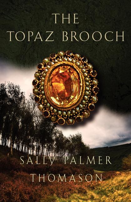 Item #169555 The Topaz Brooch. Sally Palmer Thomason