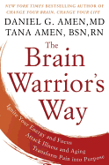 Item #1041800 Brain Warrior's Way: Ignite Your Energy and Focus, Attack Illness and Aging,...