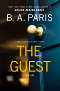 Item #286362 The Guest: A Novel. B. A. Paris