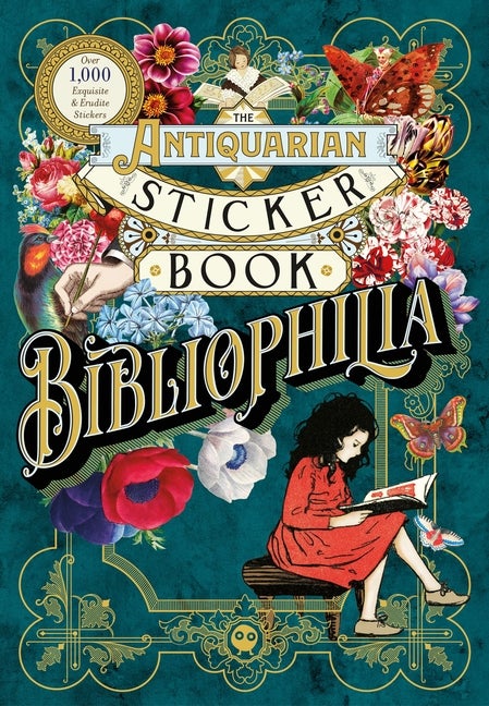 Item #253907 The Antiquarian Sticker Book: Bibliophilia (The Antiquarian Sticker Book Series)....