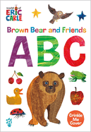 Item #285266 Brown Bear and Friends ABC (World of Eric Carle) (The World of Eric Carle). Eric...