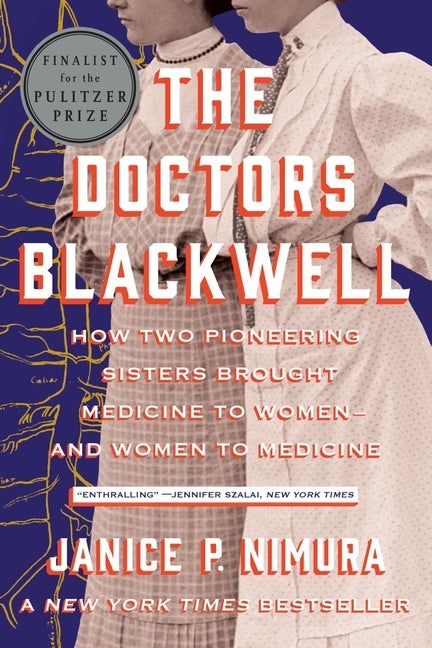 Item #1000120 The Doctors Blackwell: How Two Pioneering Sisters Brought Medicine to Women and...