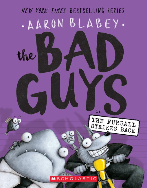 Item #252689 The Bad Guys in The Furball Strikes Back (The Bad Guys #3) (3). Aaron Blabey
