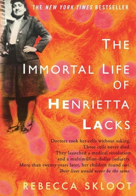 Item #286924 The Immortal Life of Henrietta Lacks. Rebecca Skloot