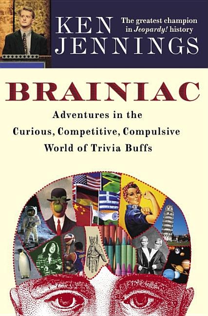 Item #233301 Brainiac: Adventures in the Curious, Competitive, Compulsive World of Trivia Buffs...