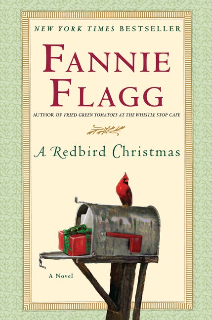 Item #277430 A Redbird Christmas: A Novel. Fannie Flagg