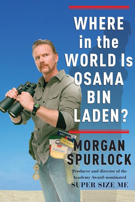 Item #285109 Where in the World Is Osama bin Laden? Morgan Spurlock