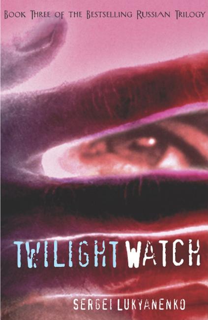 Item #258438 Twilight Watch. Sergei Lukianenko
