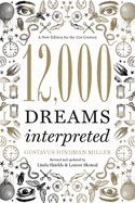 Item #227599 12,000 Dreams Interpreted: A New Edition for the 21st Century. Linda Shields,...