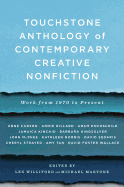 Item #1002545 Touchstone Anthology of Contemporary Creative Nonfiction: Work from 1970 to the...