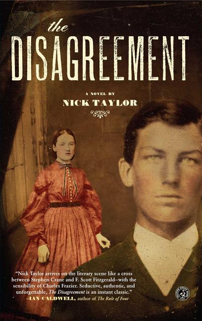 Item #207816 The Disagreement: A Novel. Nick Taylor