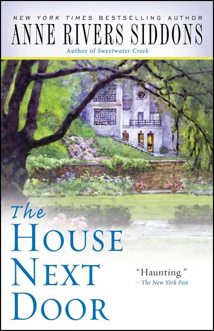 Item #1002960 The House Next Door. Anne Rivers Siddons
