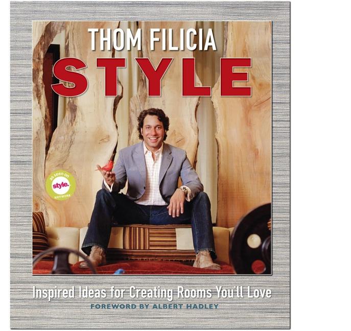 Item #1042918 Style: Inspired Ideas for Creating Rooms You'll Love. Thom Filicia.