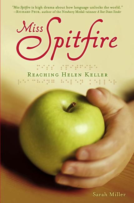 Item #247479 Miss Spitfire: Reaching Helen Keller. Sarah Miller