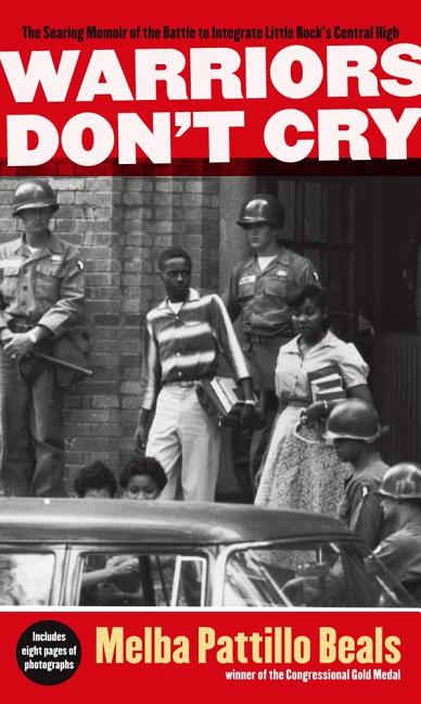 Item #230721 Warriors Don't Cry: A Searing Memoir of the Battle to Integrate Little Rock's...