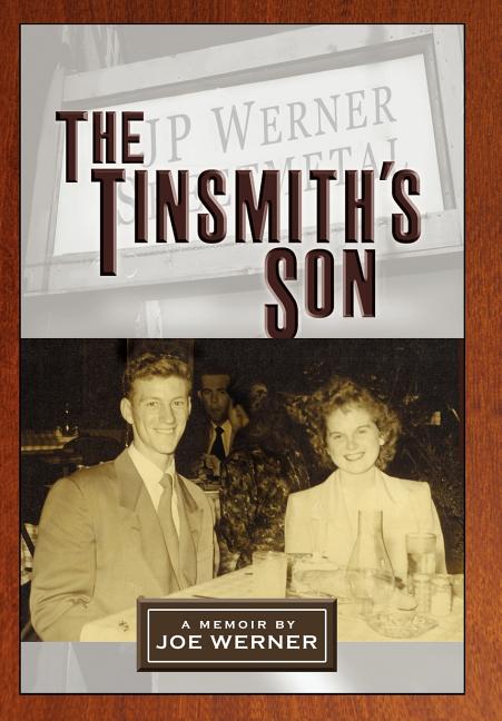 Item #202708 The Tinsmith's Son [SIGNED]. Joe Werner