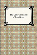Item #278502 The Complete Poems of John Donne. John Donne