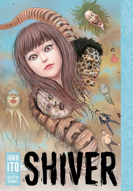 Item #259102 Shiver: Junji Ito Selected Stories. Junji Ito