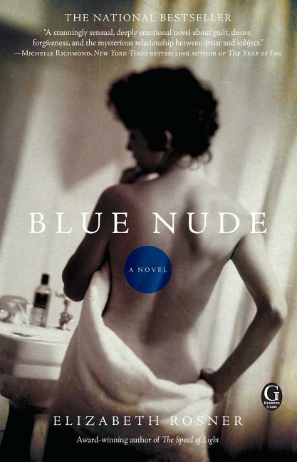 Item #183082 Blue Nude: A Novel. Elizabeth Rosner