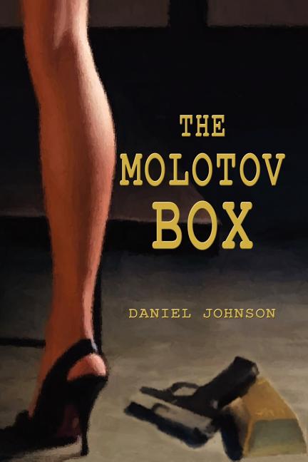 Item #113083 The Molotov Box. Daniel Johnson