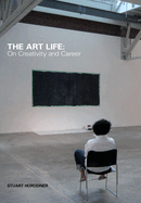 Item #1000731 The Art Life: On Creativity and Career