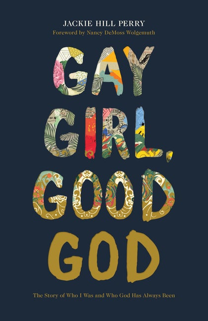 Item #285338 Gay Girl, Good God: The Story of Who I Was, and Who God Has Always Been. Jackie Hill...