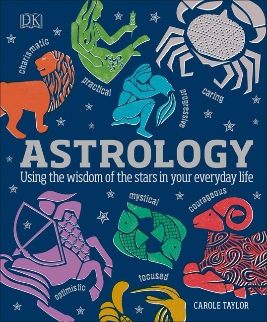 Item #227623 Astrology: Using the Wisdom of the Stars in Your Everyday Life. DK