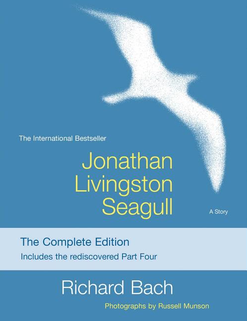 Item #255074 Jonathan Livingston Seagull: The Complete Edition. Richard Bach