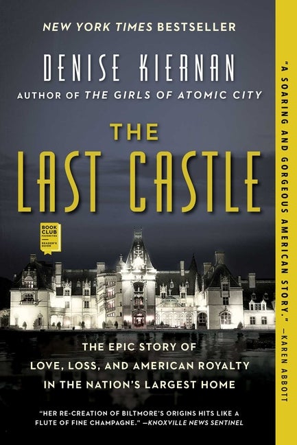 Item #1001002 The Last Castle: The Epic Story of Love, Loss, and American Royalty in the Nation's...