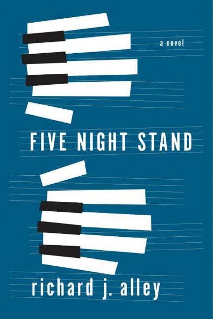 Item #209777 Five Night Stand: A Novel. Richard J. Alley