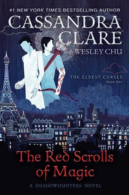 Item #228234 The Red Scrolls of Magic (1) (The Eldest Curses). Cassandra Clare, Wesley, Chu