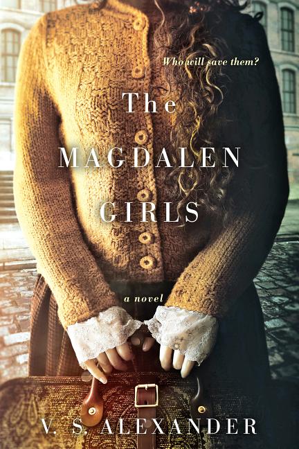 Item #265975 The Magdalen Girls. V. S. Alexander