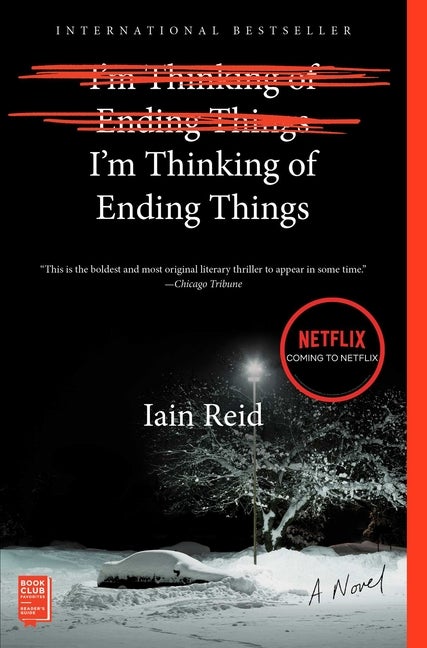 Item #263646 I'm Thinking of Ending Things: A Novel. Iain Reid
