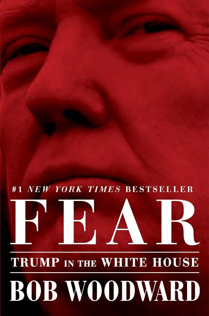 Item #273945 Fear: Trump in the White House. Bob Woodward